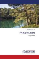 FA-Clay Liners di Phanikumar B. R. edito da LAP LAMBERT Academic Publishing