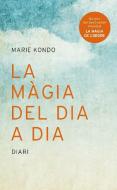 La màgia del dia a dia di Marie Kondo edito da Ara Llibres