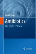 Antibiotics di David M. Shlaes edito da Springer Netherlands