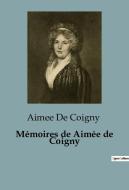 Mémoires de Aimée de Coigny di Aimee de Coigny edito da SHS Éditions