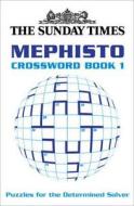 The Sunday Times Mephisto Crossword Book 1 edito da TIMES BOOKS