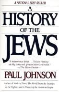 A History of the Jews di Paul Johnson edito da HARPERCOLLINS