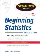 Schaum's Outline of Beginning Statistics, Second Edition di Larry Stephens edito da McGraw-Hill Education - Europe