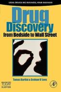 Drug Discovery: From Bedside to Wall Street di Tamas Bartfai, Graham V. Lees edito da ACADEMIC PR INC
