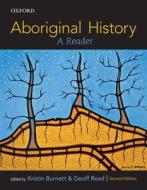 Burnett, K: Aboriginal History di Kristin Burnett, Geoff Read edito da Oxford University Press, Canada