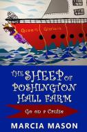 The Sheep of Poshington Hall Farm Go On A Cruise di Marcia Mason edito da LULU PR