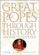 The Great Popes Through History [2 volumes] di Frank J. Coppa edito da ABC-CLIO
