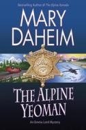 The Alpine Yeoman di Mary Daheim edito da Random House Usa Inc