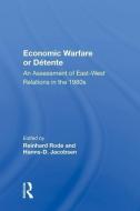 Economic Warfare or Detente edito da Taylor & Francis Ltd