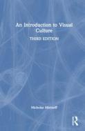 An Introduction To Visual Culture di Nicholas Mirzoeff edito da Taylor & Francis Ltd