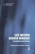 Life within Hidden Worlds di Jessica Williams Saunders edito da Taylor & Francis Ltd