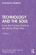 Technology And The Soul di Wolfgang Giegerich edito da Taylor & Francis Ltd