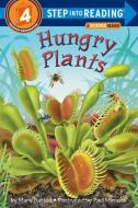 Hungry Plants di Mary Batten edito da Random House USA Inc