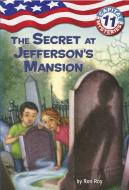 Capital Mysteries #11: The Secret at Jefferson's Mansion di Ron Roy edito da RANDOM HOUSE