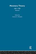 Monetary Theory: 1601-1758 di Antoin E. Murphy edito da Taylor & Francis Ltd