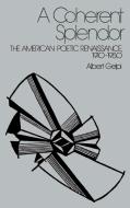 A Coherent Splendor di Albert Gelpi edito da Cambridge University Press