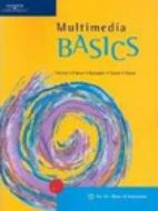 Multimedia Basics di Weixel Fulton, Suzanne Weixel, Karl Barksdale edito da Cengage Learning