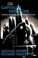 The Capitalist Imperative di Richard Walker, Michael Storper edito da Blackwell Publishers