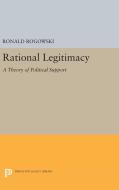 Rational Legitimacy di Ronald Rogowski edito da Princeton University Press