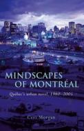 Mindscapes of Montreal di Ceri Morgan edito da University of Wales Press