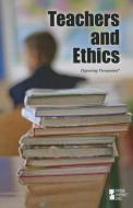 Teachers and Ethics edito da Greenhaven Press
