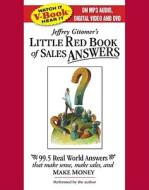 Little Red Book of Sales Answers: 99.5 Real Life Answers That Make Sense, Make Sales, and Make Money di Jeffrey Gitomer edito da Simon & Schuster Audio