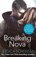 Breaking Nova di Jessica Sorensen edito da Little, Brown Book Group