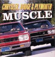 Chrysler, Dodge And Plymouth Muscle di Anthony Young edito da Motorbooks International