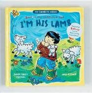 I'm His Lamb di Dandi Daley Mackall edito da Standard Publishing Company