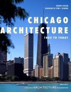 Chicago Architecture di Ned Cramer edito da Universe Publishing