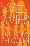 We Sinners di Hanna Pylvainen edito da Henry Holt & Company