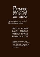 Phonetic Readings of Songs and Arias di Berton Coffin, Pierre Delattre, Ralph Errolle edito da Scarecrow Press
