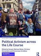 Political Activism across the Life Course edito da Taylor & Francis Inc