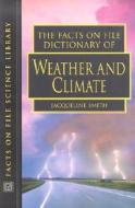 The Facts on File Dictionary of Weather and Climate edito da Checkmark Books