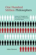 One Hundred Million Philosophers: Science of Thought and the Culture of Democracy in Postwar Japan di Adam Bronson edito da UNIV OF HAWAII PR
