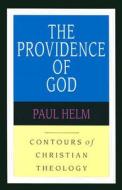 The Providence of God: Christian Integrity in a Multicultural World di Paul Helm edito da INTER VARSITY PR
