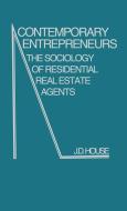 Contemporary Entrepreneurs di J. D. House, Unknown, Edith Martindale Exec edito da Greenwood