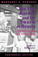 The Fair Garden and the Swarm of Beasts  Centennial Edition di Margaret A. Edwards edito da American Library Association