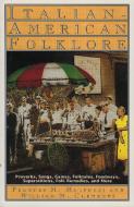 Italian-American Folklore di Frances M. Malpezzi, William M. Clements edito da AUGUST HOUSE PUB INC