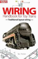 Wiring Handbook For Toy Trains di Ray L Plummer edito da Kalmbach Publishing Company