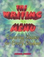 The Writing Menu: Ensuring Success for Every Student di Melissa Forney edito da Maupin House Publishing