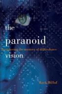 The Paranoid Vision di Mark Dillof edito da Mystical Kentuckian Press