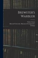 Brewster's Warbler di Walter Faxon edito da LIGHTNING SOURCE INC
