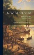 Novum Belgium: An Account Of New Netherland In 1643-4 di Saint Isaac Jogues edito da LEGARE STREET PR