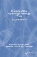 Synopsis Of Key Gynecologic Oncology Trials di Malte Renz, Elisabeth Diver, Whitfield Growdon, Oliver Dorigo edito da Taylor & Francis Ltd