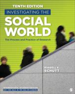 Investigating The Social World - International Student Edition di Russell K. Schutt edito da SAGE Publications Inc