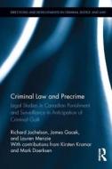 Criminal Law and Precrime di Richard Jochelson, James Gacek, Lauren Menzie, Kirsten Kramar, Mark Doerksen edito da Taylor & Francis Ltd