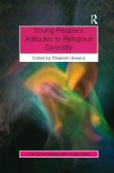 Young People's Attitudes to Religious Diversity edito da Taylor & Francis Ltd