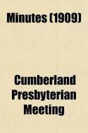 Minutes 1909 di Cumberland Meeting edito da General Books