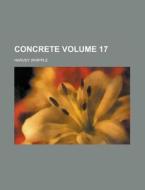 Concrete Volume 17 di Harvey Whipple edito da Rarebooksclub.com